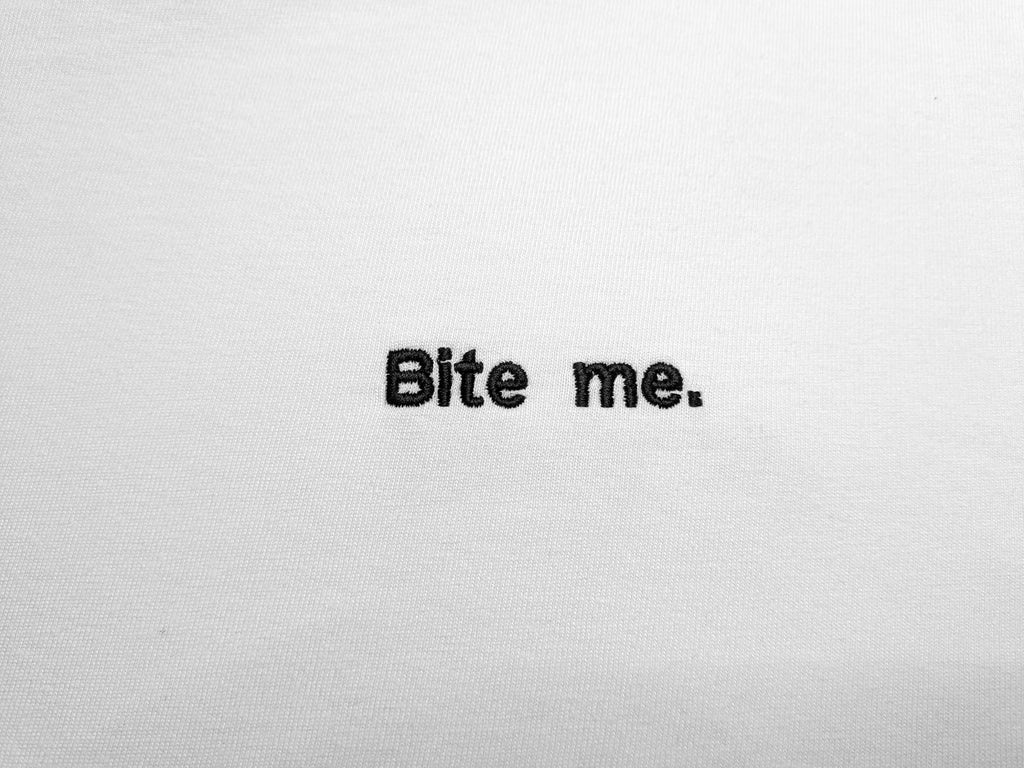 Bite me.