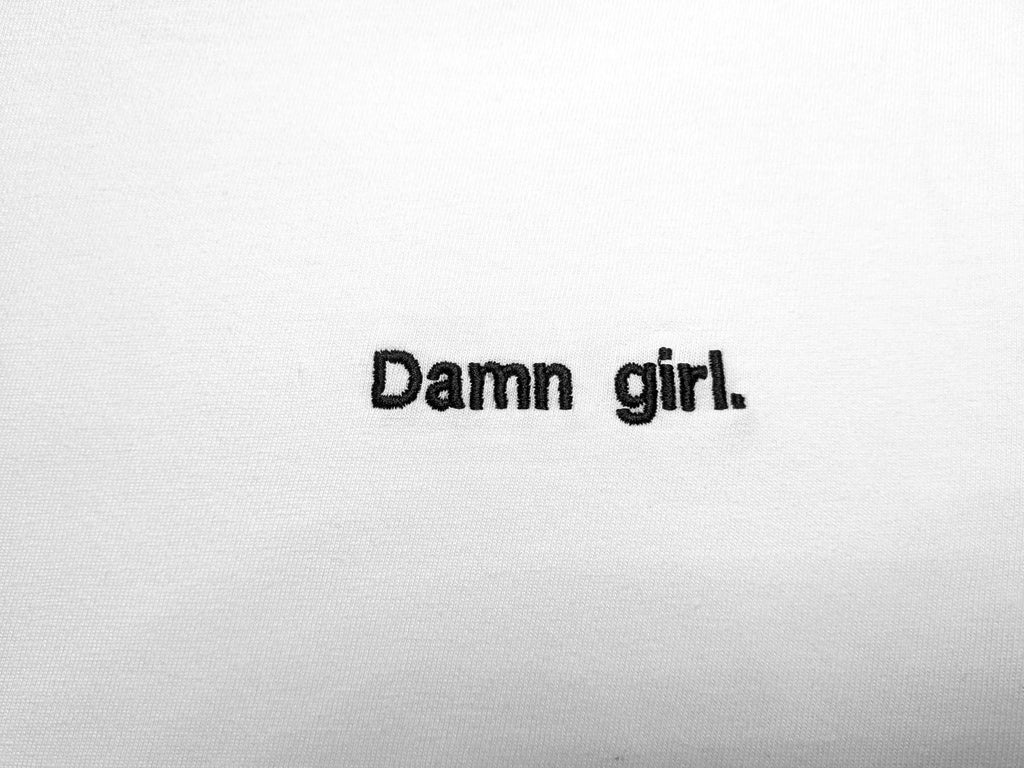 Damn girl.