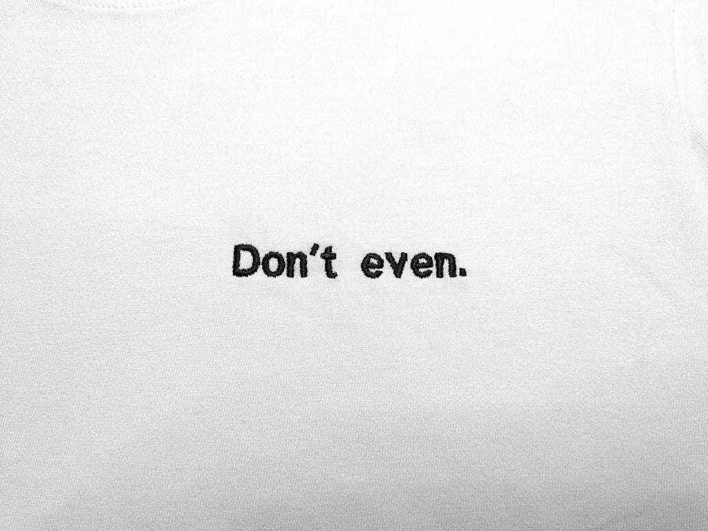 Don't even.