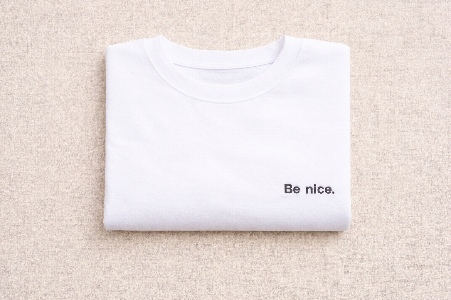 Be nice.
