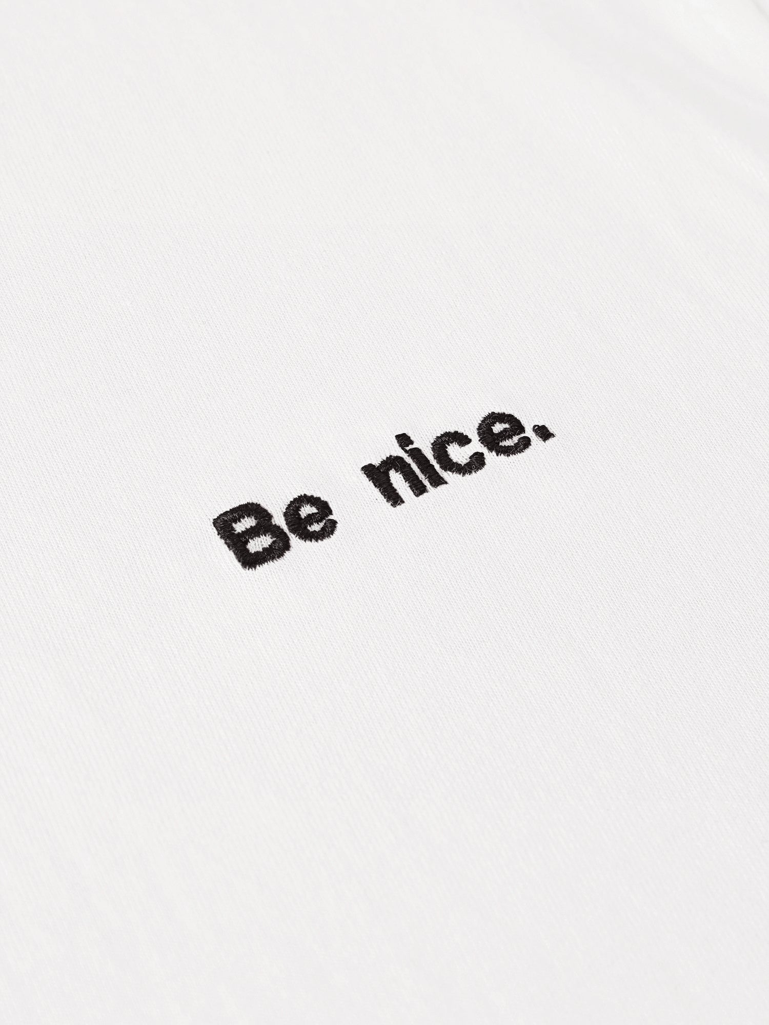 Be nice.